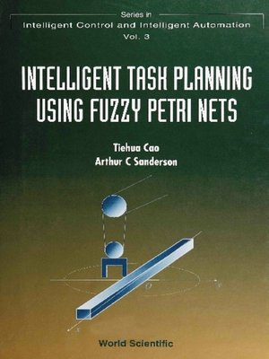 cover image of Intelligent Task Planning Using Fuzzy Petri Nets